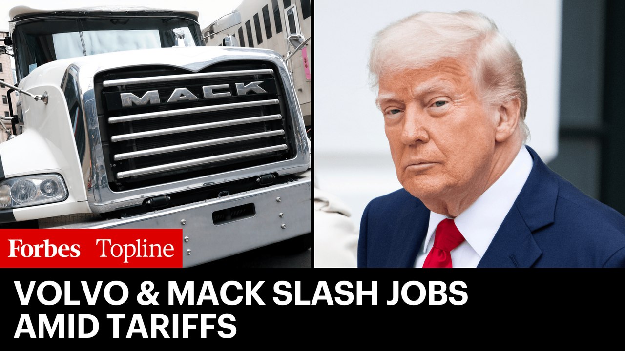 Trump Tariffs Blamed As Volvo, Mack Cut Jobs