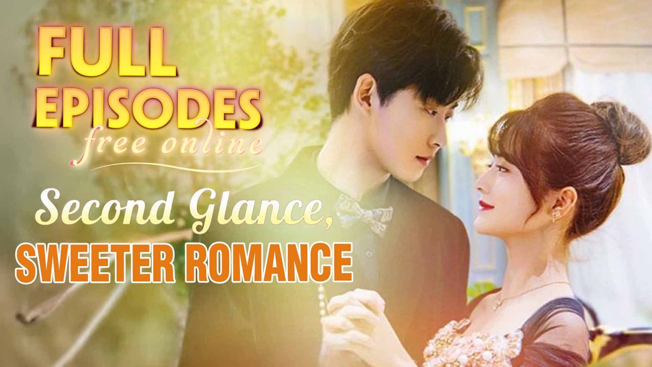 Second Glance: A Heartwarming Chinese Romance Drama 💖