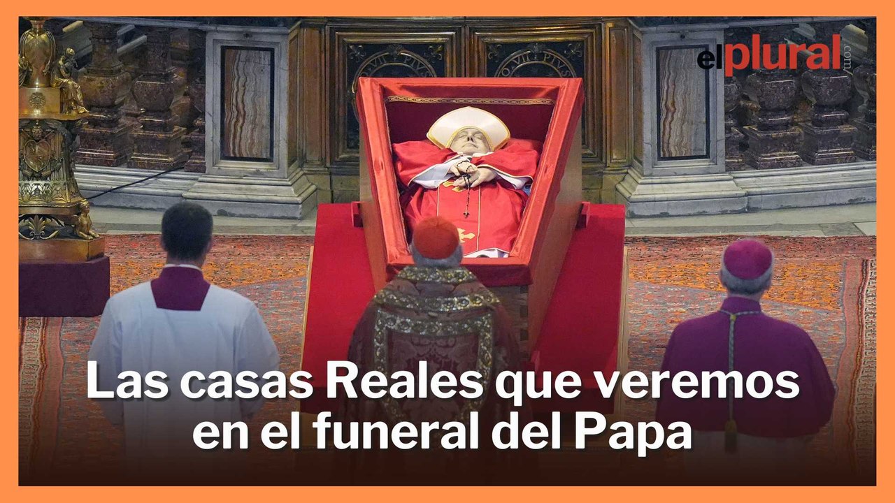 Estos son los Royals europeos que acudirán al funeral del papa Francisco
