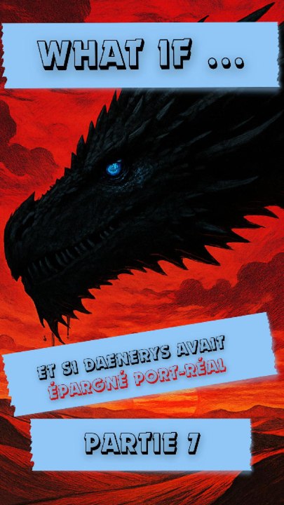 👉  Et si Daenerys avait épargné Port-Réal (Partie 7)