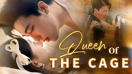 Queen of the Cage Full Chinese Drama - DramaFren