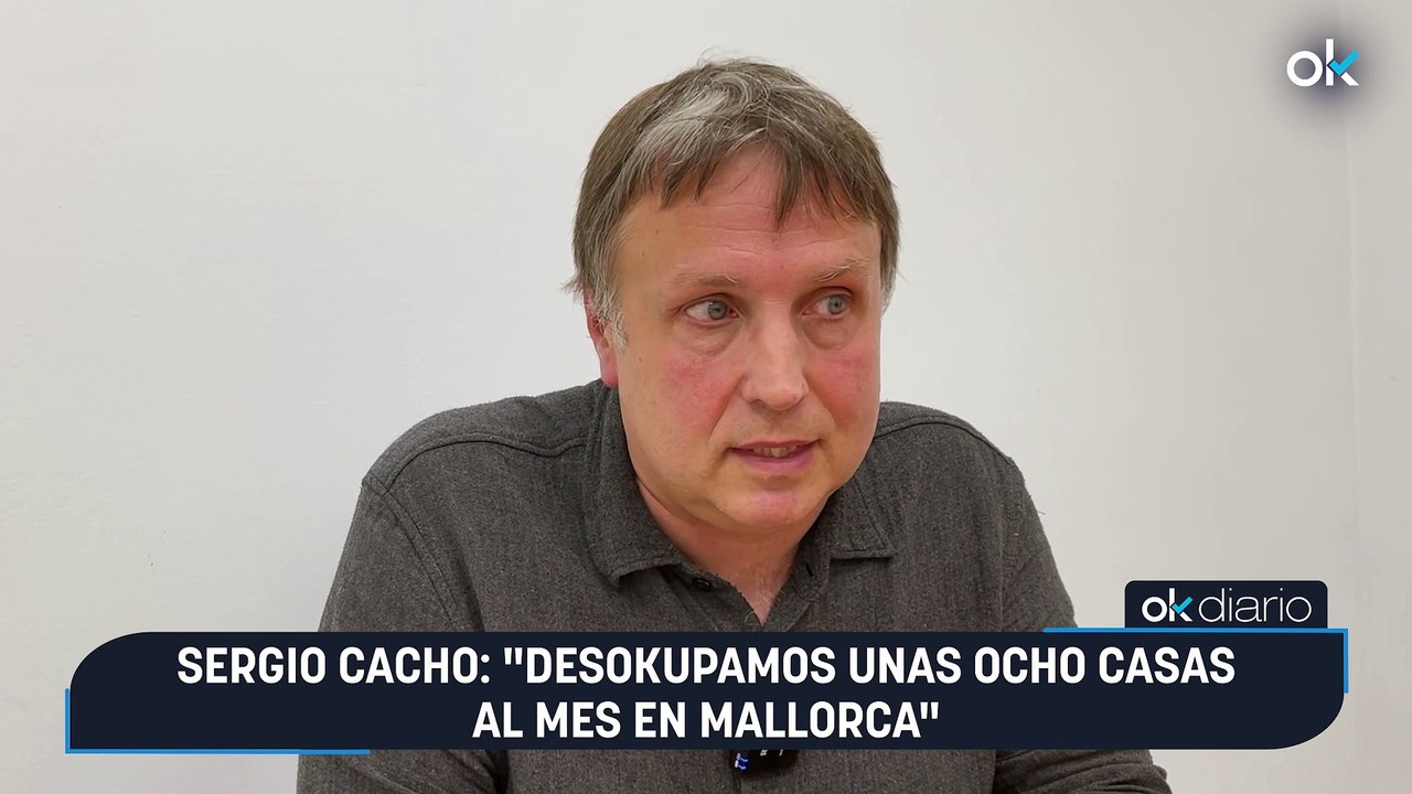 Sergio Cacho: "Desokupamos unas ocho casas al mes en Mallorca"