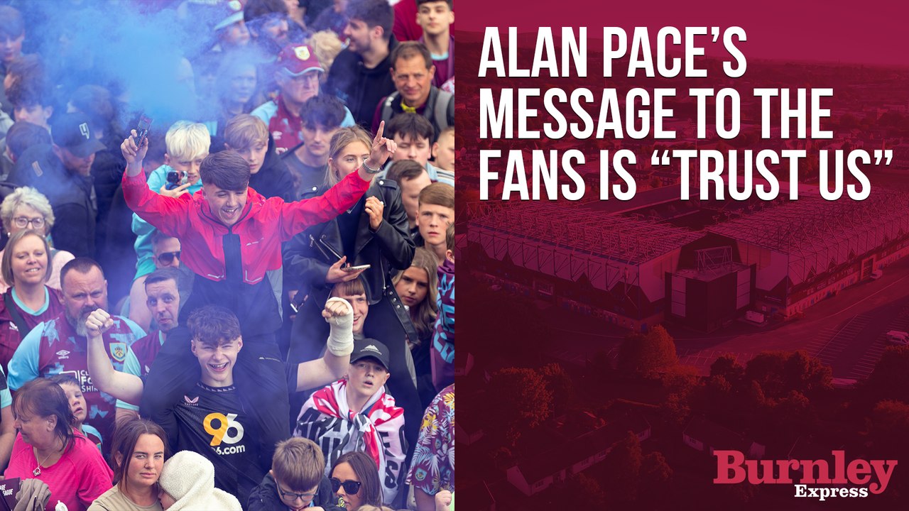 "Trust us" says Clarets chairman Alan Pace