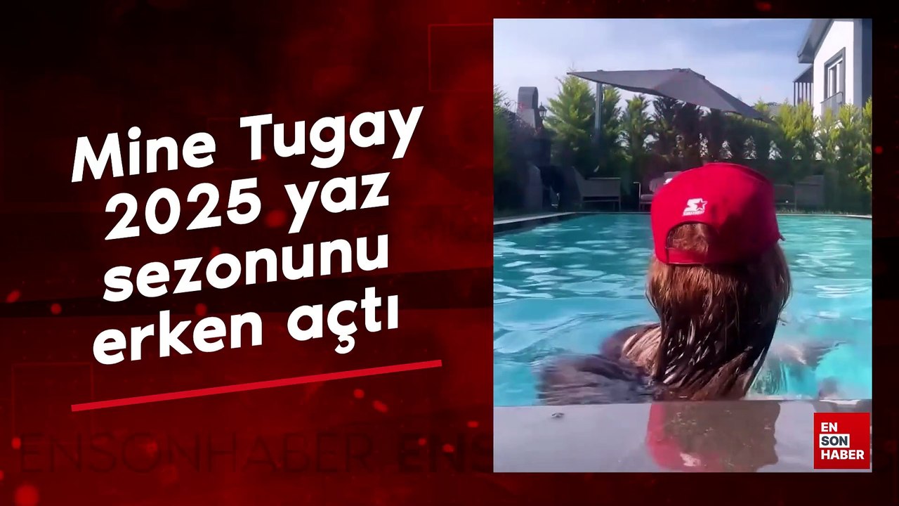 Oyuncu Mine Tugay 2025 yaz sezonunu erken açtı