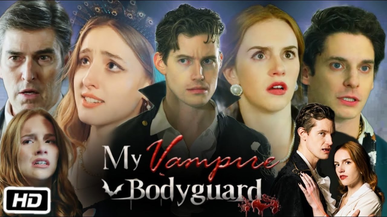 My Vampire Bodyguard FULL MOVIES ENGLISH SUB