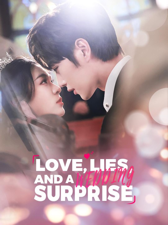 Love, Lies And A Wedding Surprise - Full Movie