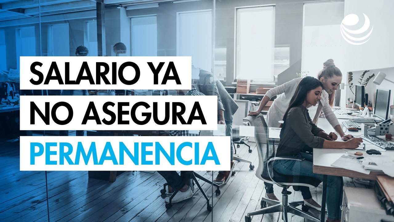 Salario ya no asegura permanencia laboral