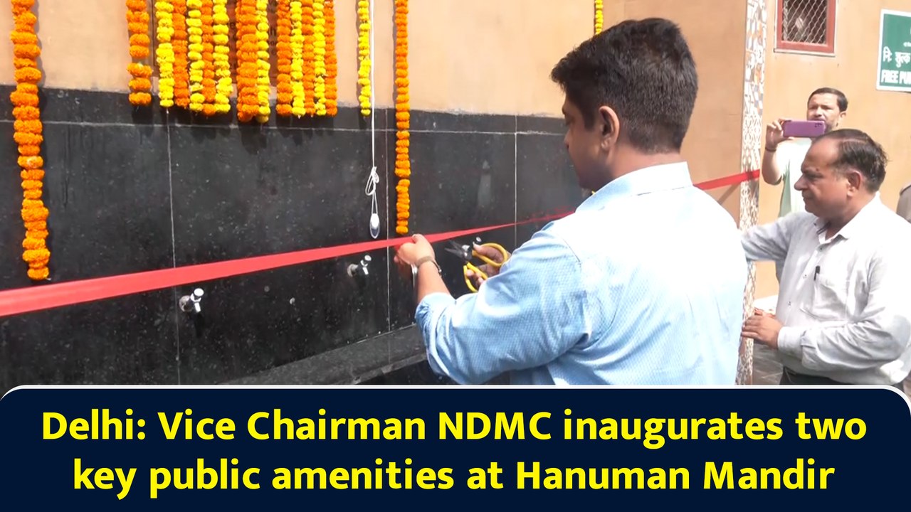 Delhi: Vice Chairman NDMC inaugurates two key public amenities at Hanuman Mandir