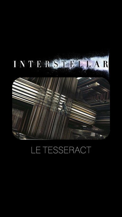 Interstellar - Le Tesseract
