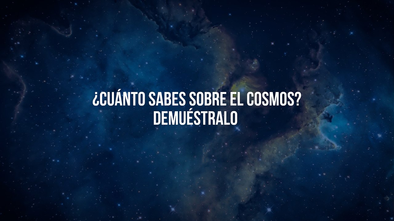 Pon a prueba tus conocimientos sobre el Cosmos con nuestro cuestionario semanal