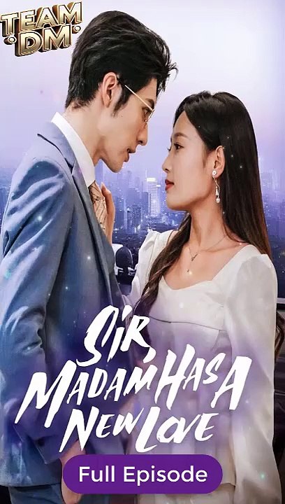 SIR MADAM HAS A NEW LOVE