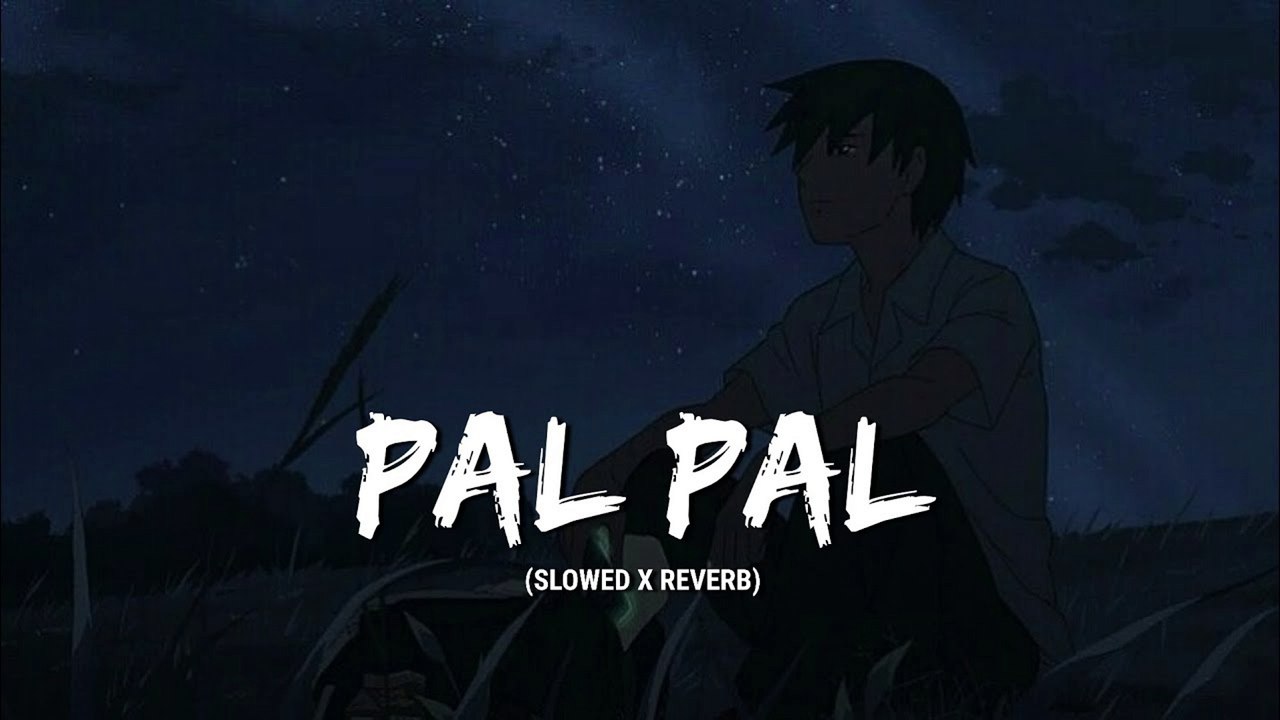 Afusic - Pal Pal | Lofi version | Slowed Reverb | New sad song