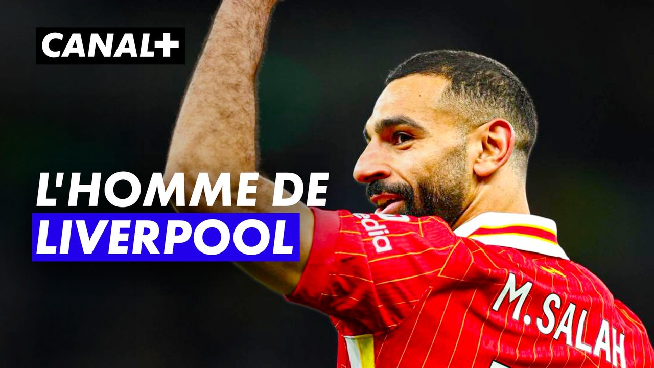 Mohamed Salah : L'homme de Liverpool