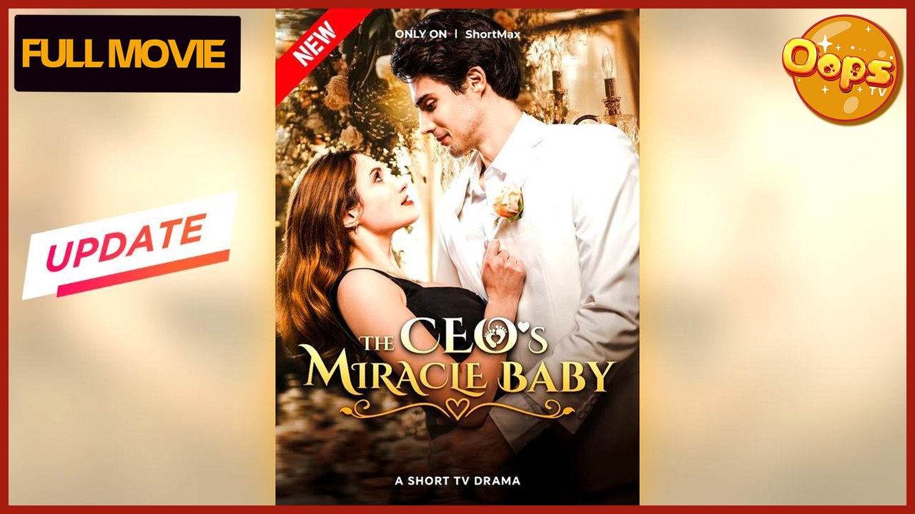 The CEO's Miracle Baby Full Movie - My Drama - Short Drama - Short Film Drama | Emotional & Powerful Stories 2025