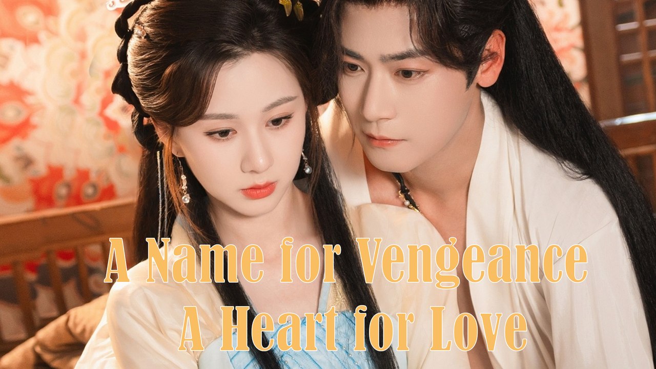 A Name for Vengeance, A Heart For Love Full Movie