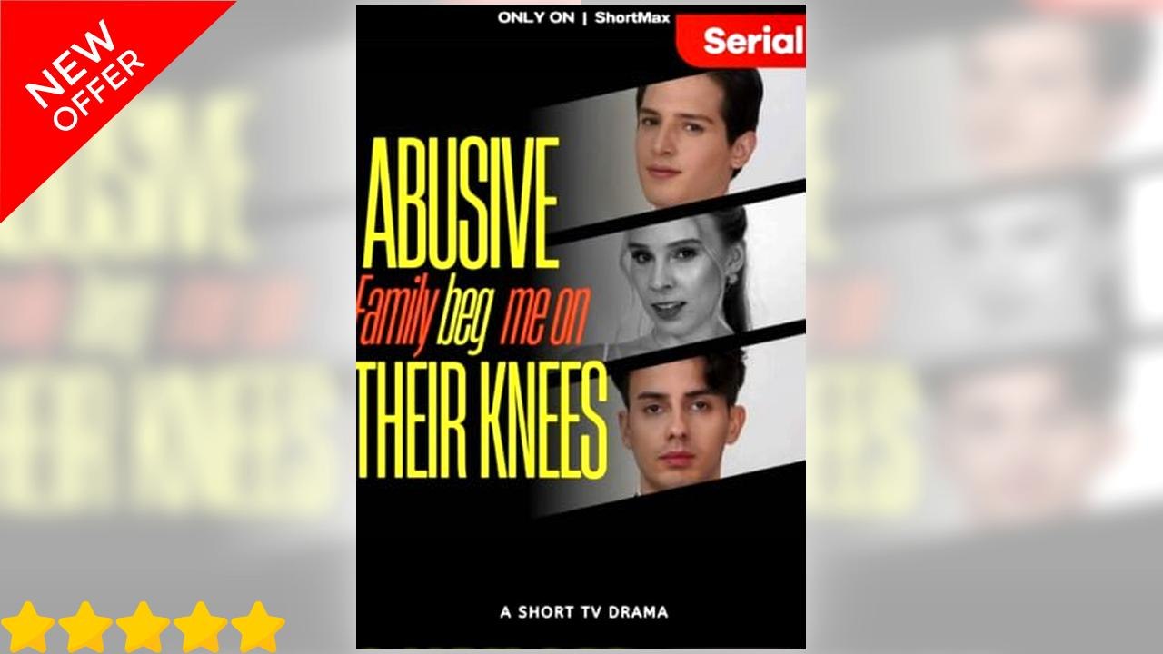 Abusive Family Beg Me On Their Knees full