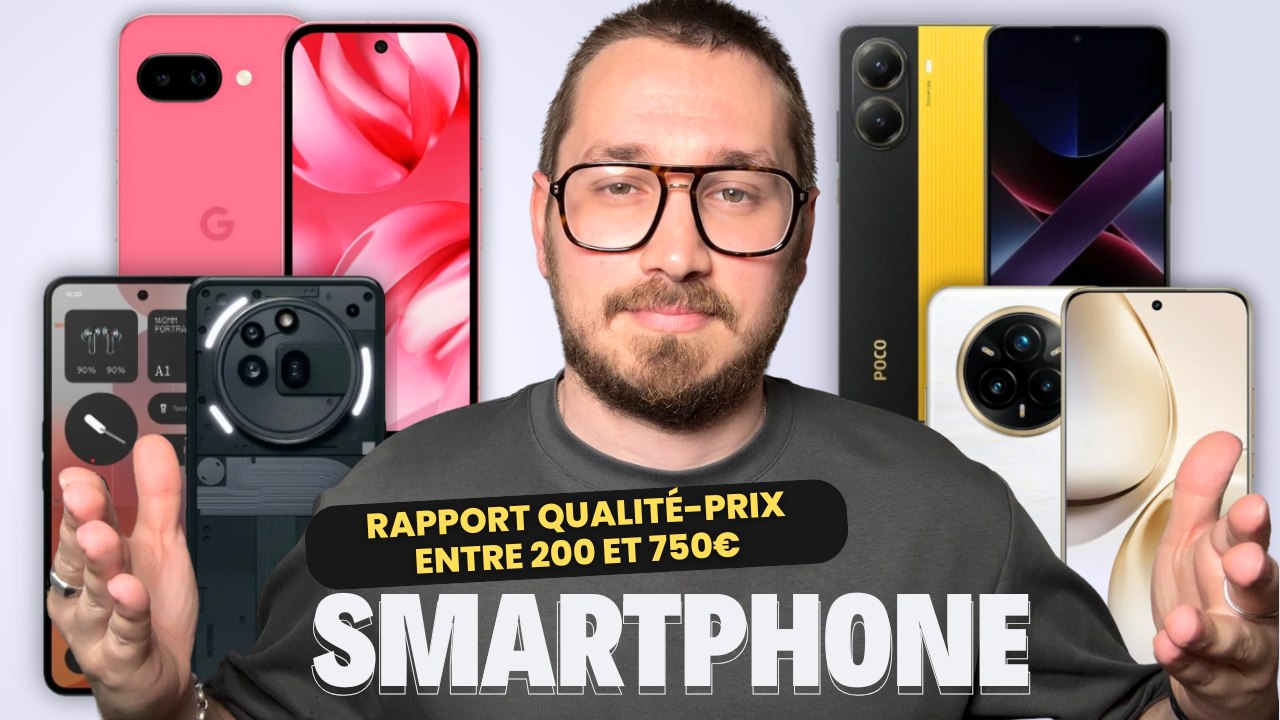 Meilleur smartphone 2025 : rapport qualité-prix entre 200 et 750€