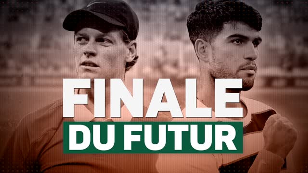 Roland-Garros - Sinner vs Alcaraz, le futur en finale