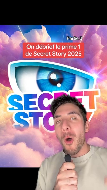 On débrief le prime 1 de Secret Story 2025 (partie 3)