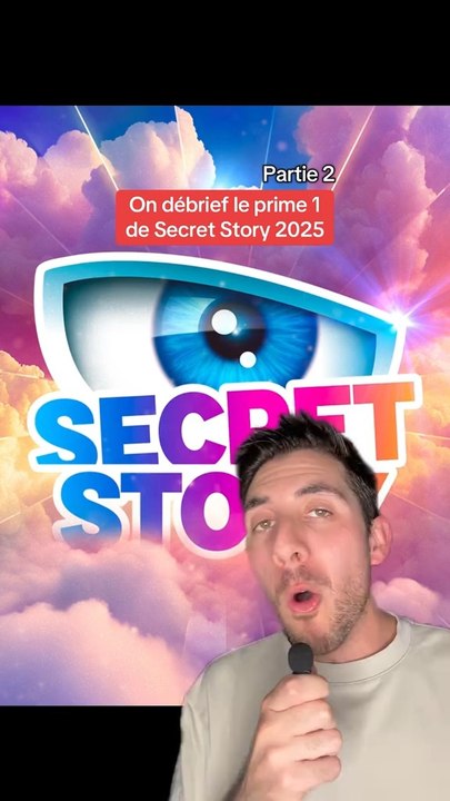 On débrief le prime 1 de Secret Story 2025 (partie 2) 🤫