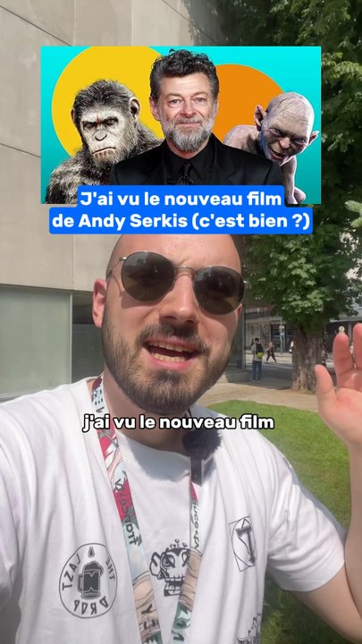 J’ai vu le nouveau Andy Serkis
