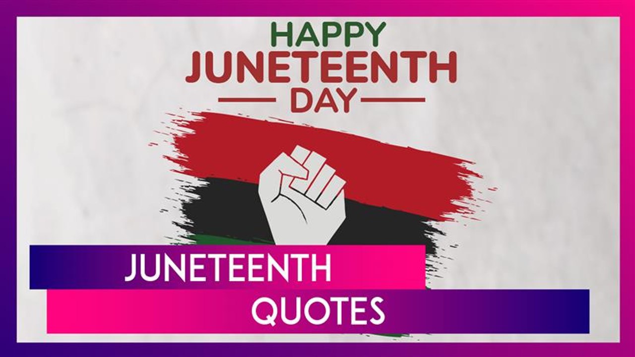Juneteenth 2025 Quotes, Empowering Sayings, Slogans & Messages To Send On June 19 Freedom Day