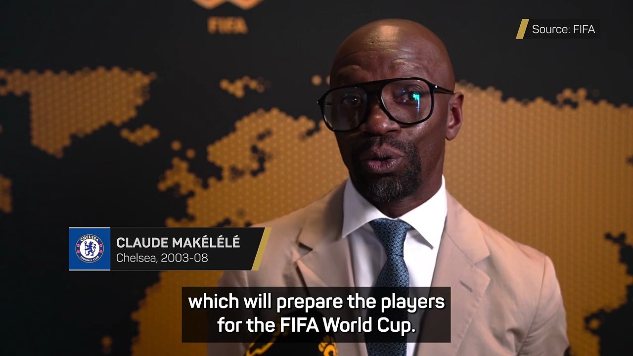 Makelele hails Club World Cup as ideal preparation for FIFA World Cup