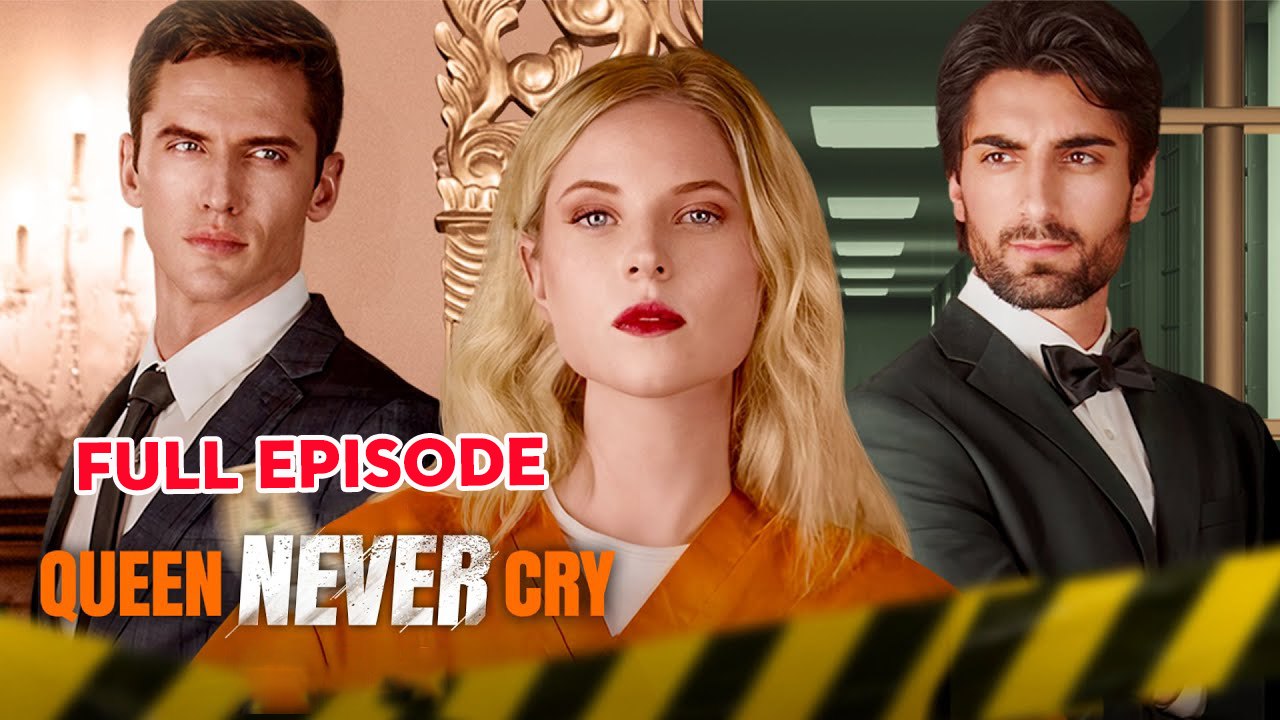 Watch  .. Queen Never Cry Full Movie - Mini TV Hot 2025 - Movie New