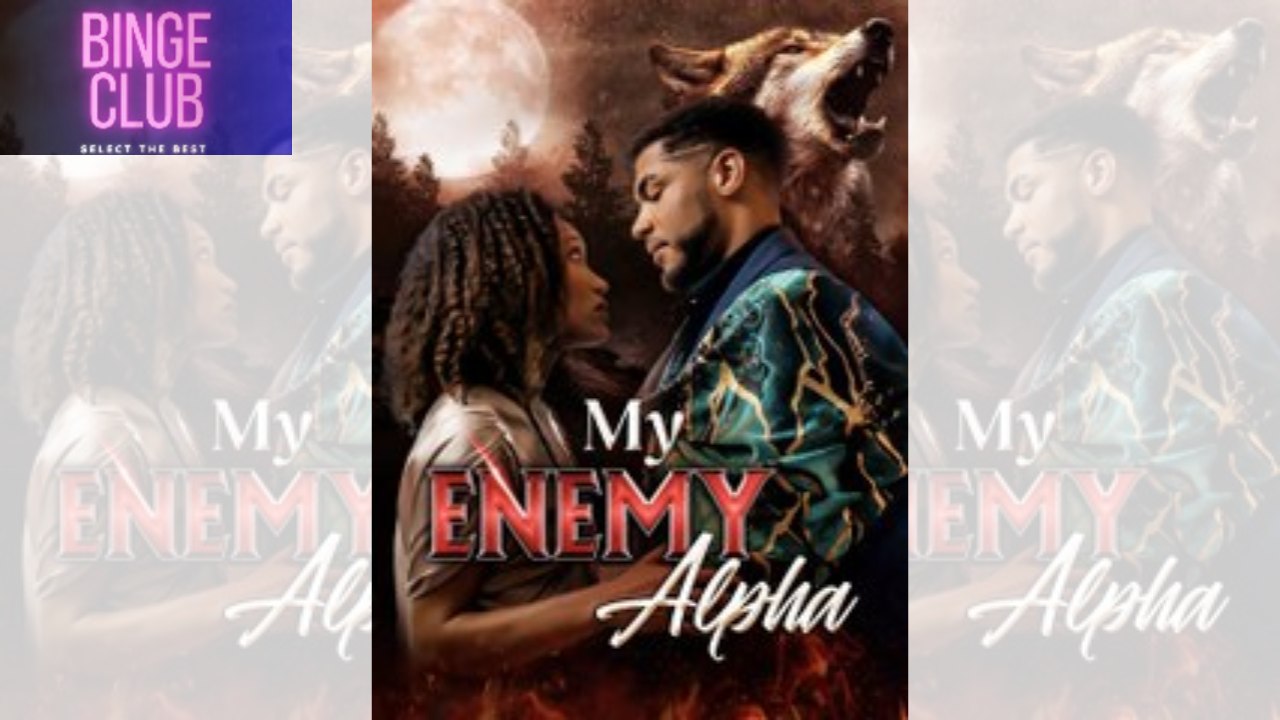 My Enemy Alpha (2024) | Epic Fantasy Romance Drama | BingeClub 995