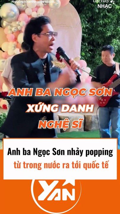 Anh ba Ngọc Sơn nhảy poping từ trong nước ra tới quốc tế