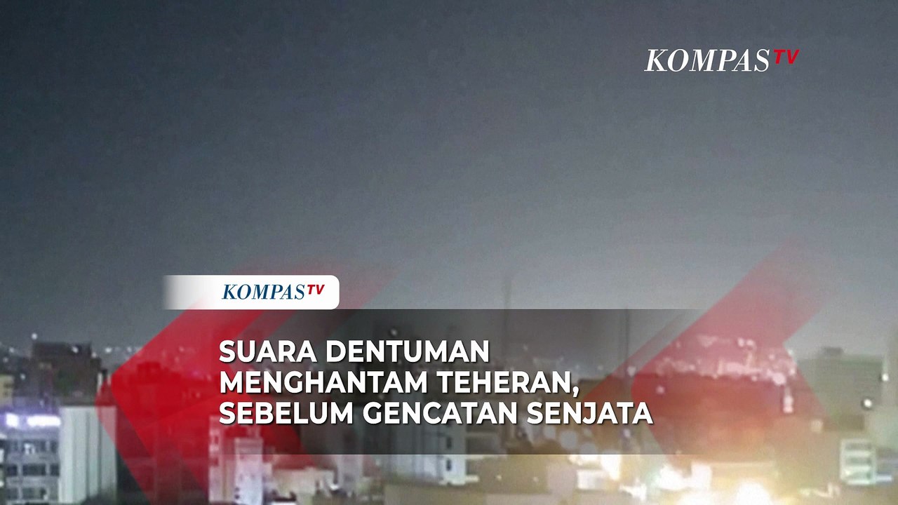 Suara Dentuman Menghantam Teheran, Sebelum Gencatan Senjata Iran-Israel
