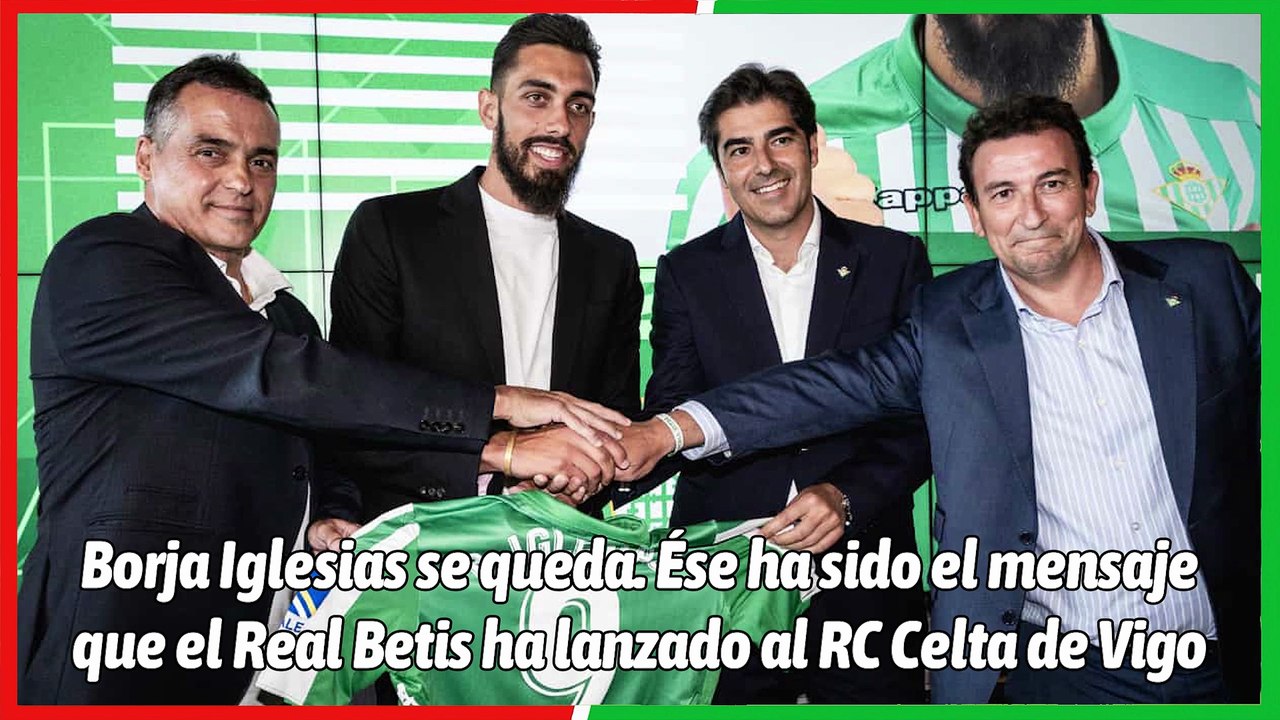 "Borja Iglesias se queda"