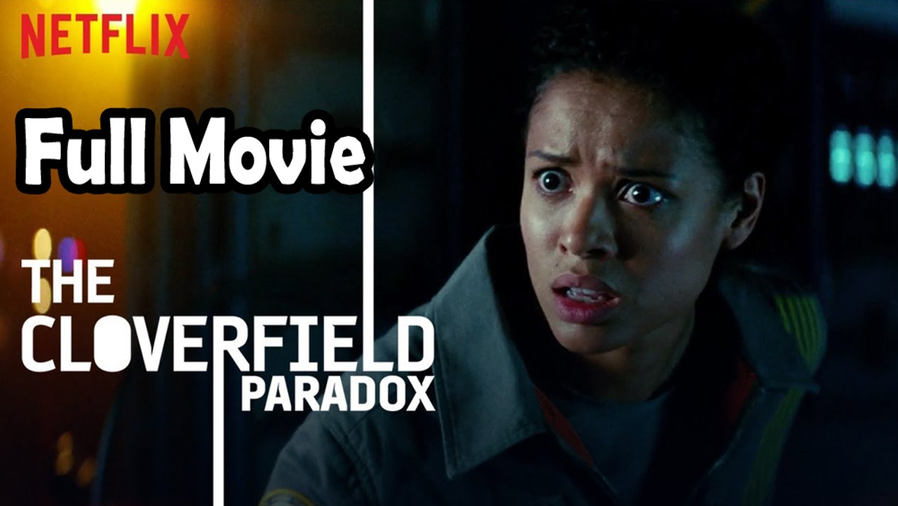 The Cloverfield Paradox (2018) Full Movie HD