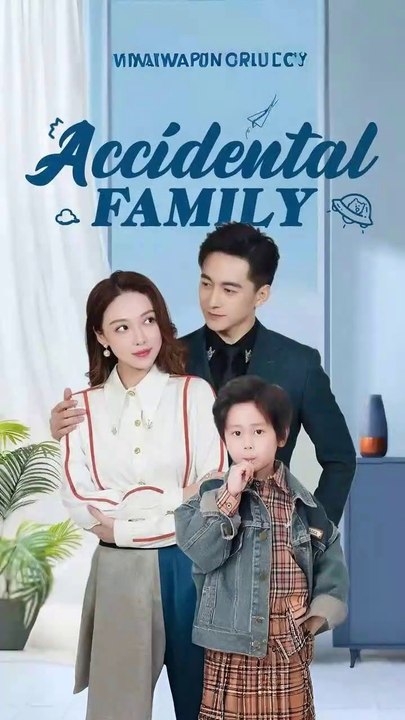 accidental family chinese drama