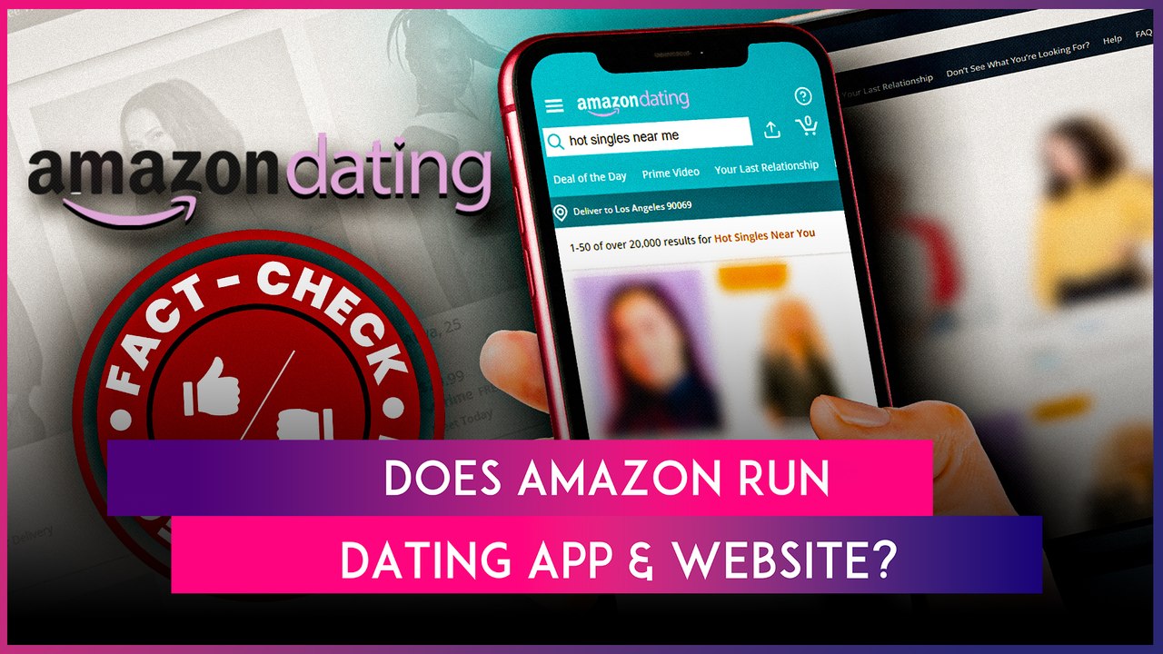 Fact Check: Are Amazon Dating App & Website Real Or Fake?