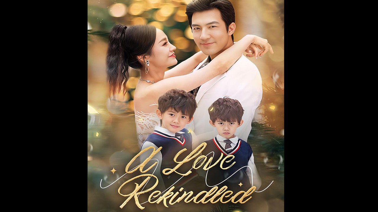A Love Rekindled Full Episode