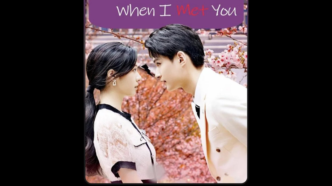 When I Met You - Full