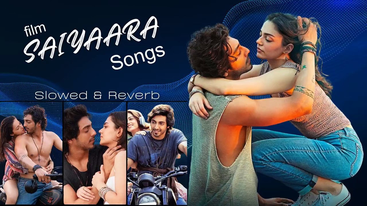 Lofi - Slowed and Reverb | Saiyaara Film Songs | Sonic Vibes 2025