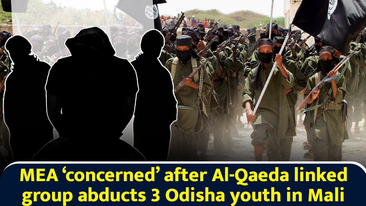 MEA ‘concerned’ after Al-Qaeda linked group abducts 3 Odisha youth in Mali