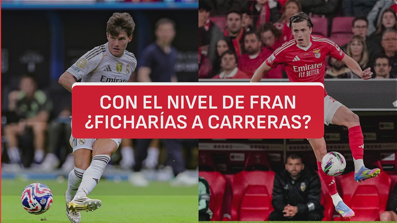 El madridismo 'se moja' entre Álvaro Carreras y Fran García