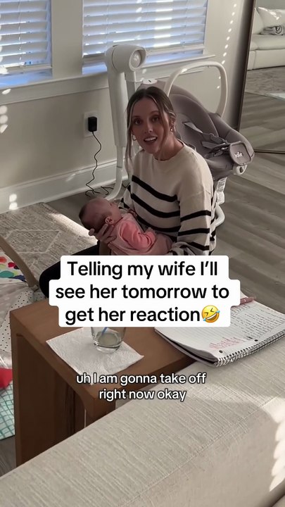 Telling my wife I'll see her tomorrow to get her reaction 😂