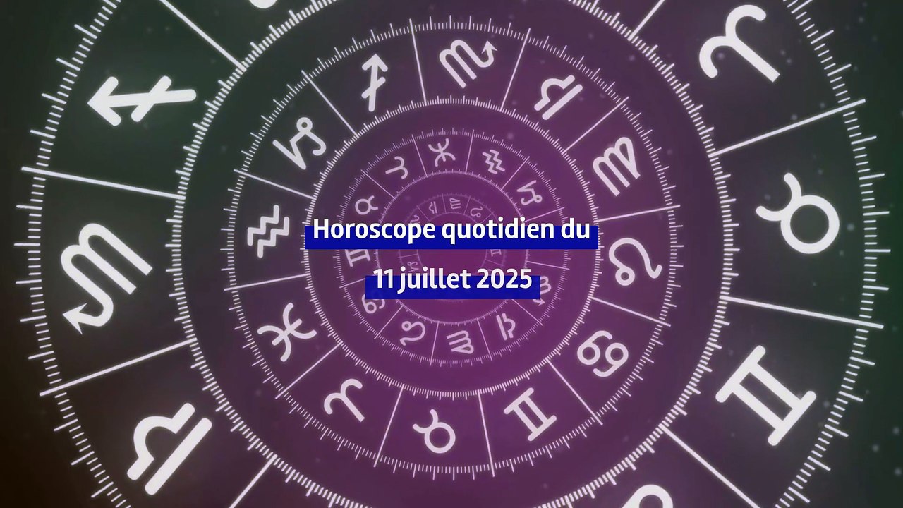 Horoscope quotidien du vendredi 11 juillet 2025
