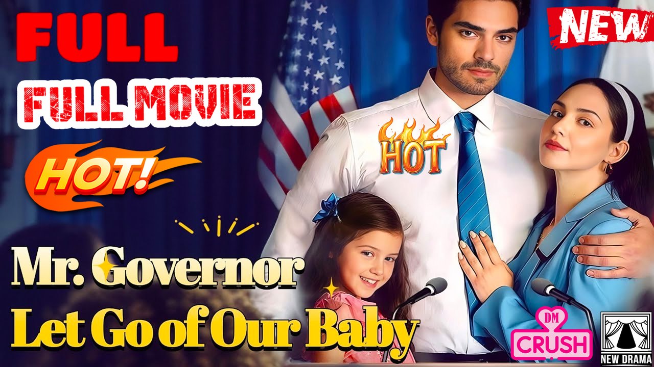 【Hot Drama】 Mr. Governor Let Go of My Baby (Dreameshort) Full Movie - (TV Mini Series 2025) - My Drama - mini drama x DramaShorts x Reelshort | Emotional & Powerful Stories 2025