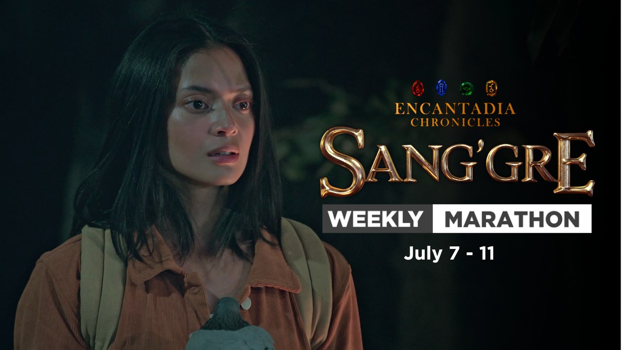 Sang'gre: Weekly Marathon (July 7 - 11, 2025) | Encantadia Chronicles