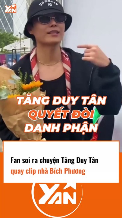 Fan soi ra Tăng Duy Tân quay clip ngay tại nhà Bích Phương