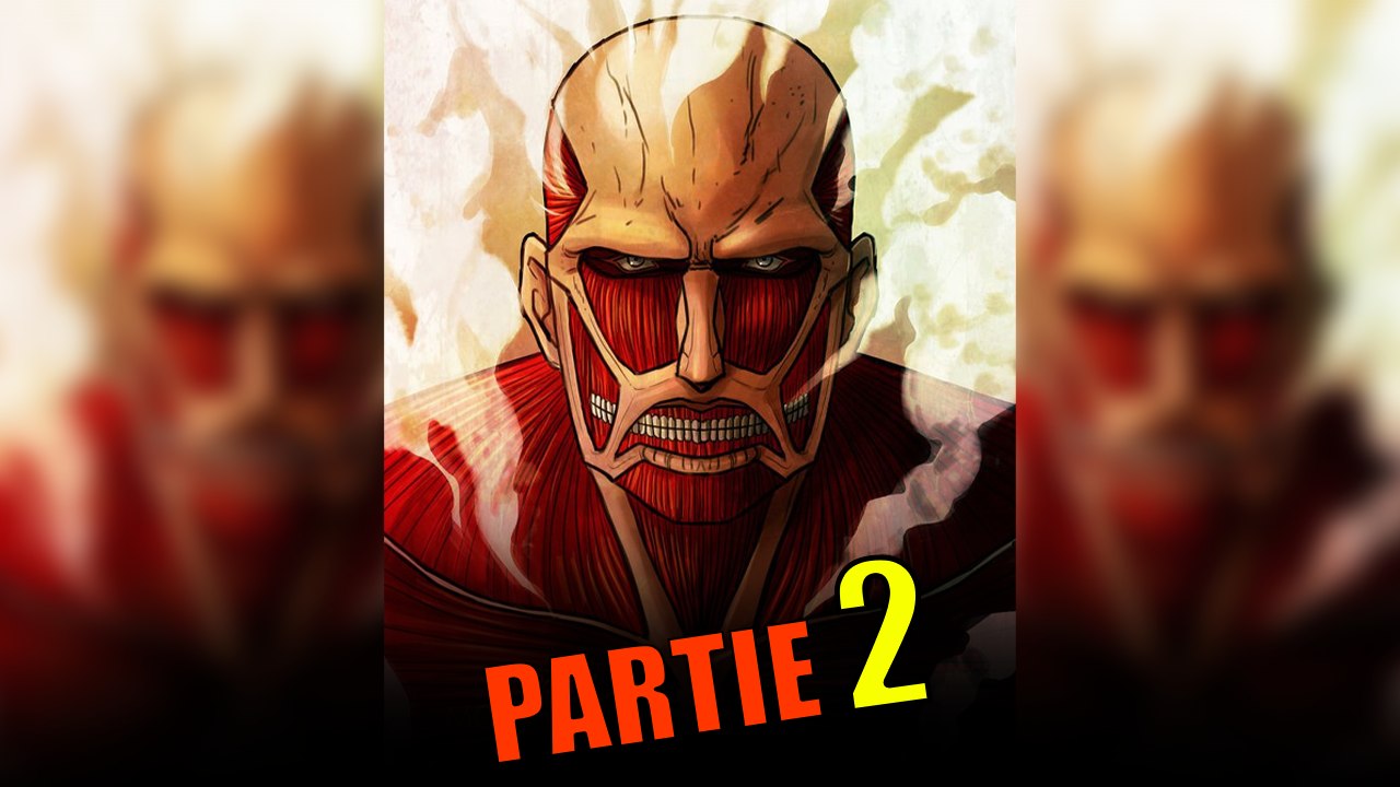 L'HISTOIRE du TITAN COLOSSAL ! (partie 2)