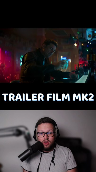 MK2 TRAILER OFFICIEL