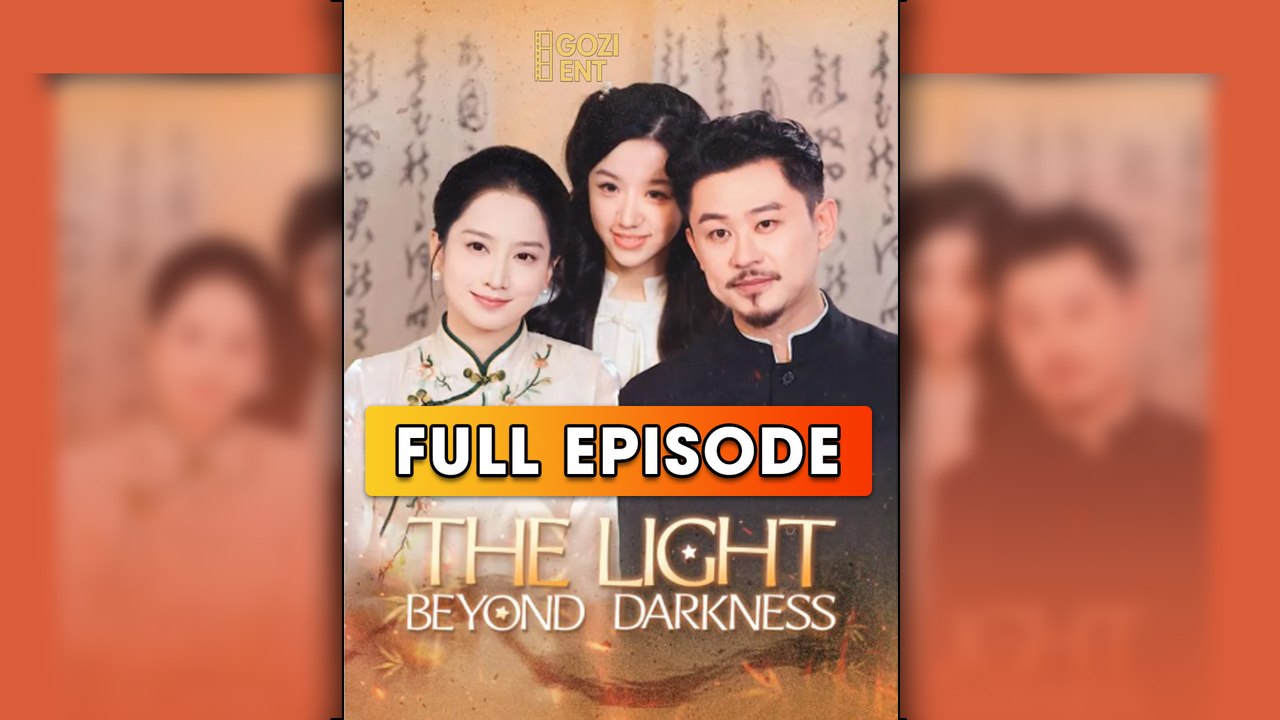 The Light Beyond Darkness [ FULL | SHORT DRAMA HUB ]