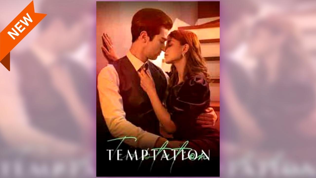 Temptation full short drama