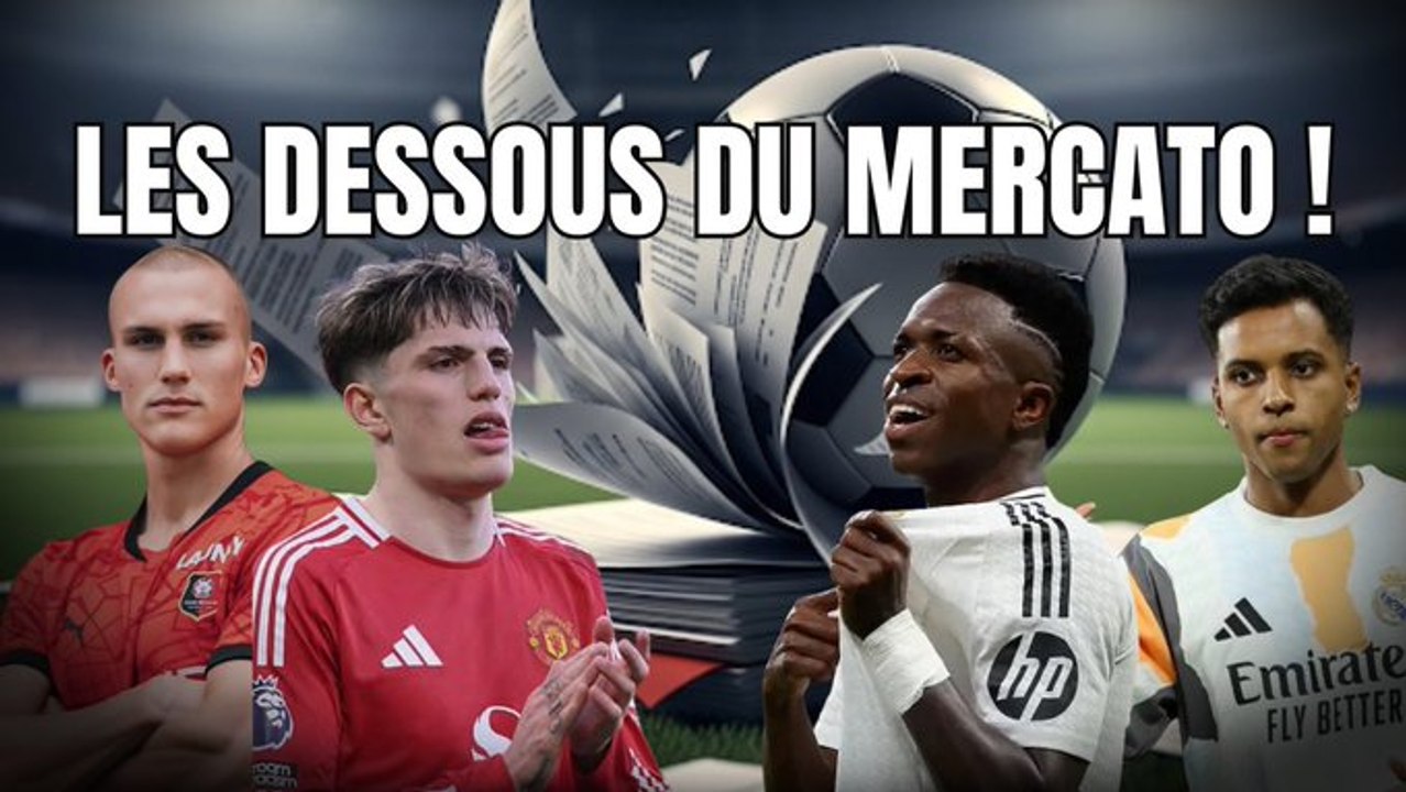 Les dessous du mercato (Fofana, Garnacho, Roc Nation, Rodrygo, Vinicius...)